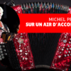 sur un air d’accordéon