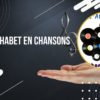 l’alphabet en chanson