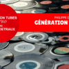 génération tubes retro
